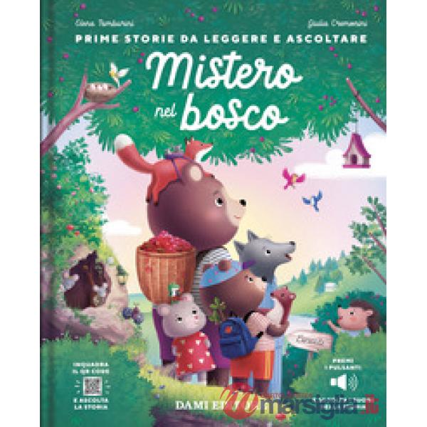 Mistero nel bosco. Con QR code per ascoltare la storia
