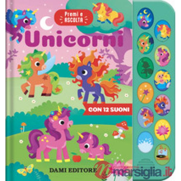 Unicorni. Premi e ascolta. Ediz. a colori