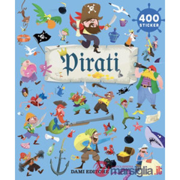 Pirati. 400 sticker. Ediz. a colori