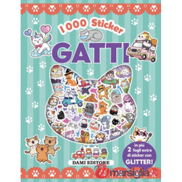 Gatti. 1000 sticker. Ediz. a colori