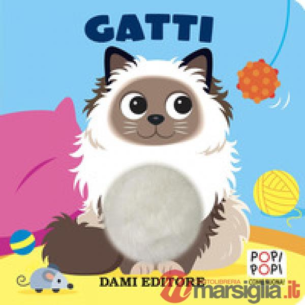 Gatti. Popi popi. Ediz. a colori