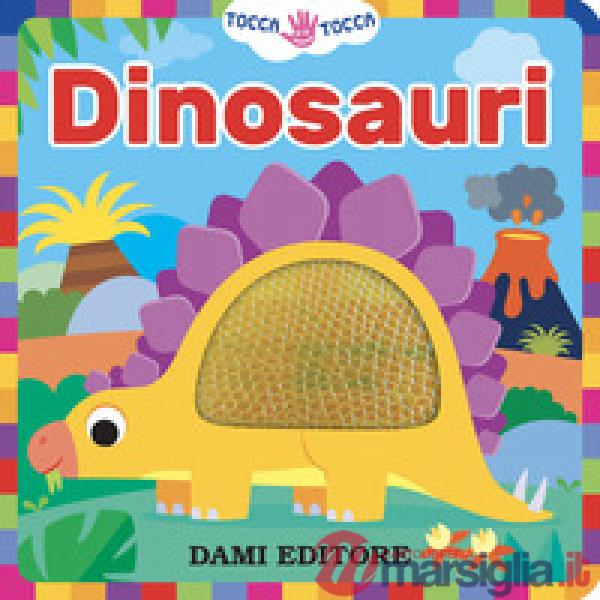 Dinosauri. Tocca tocca. Ediz. a colori