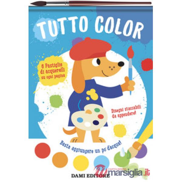 Tutto color. Colori magici. Ediz. illustrata. Con pennello