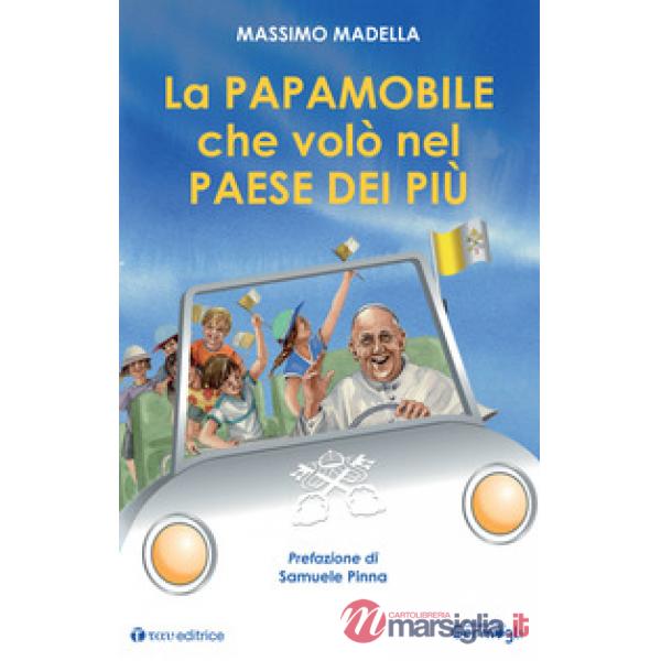 Papamobile che volò nel paese dei più (La)
