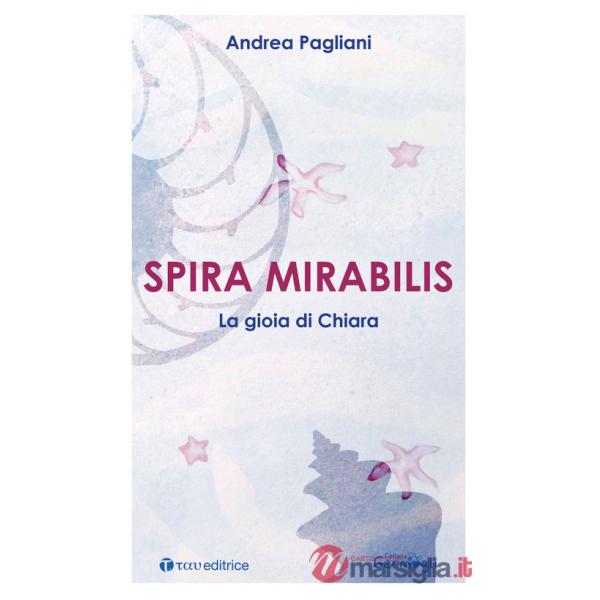 Spira mirabilis. La gioia di Chiara