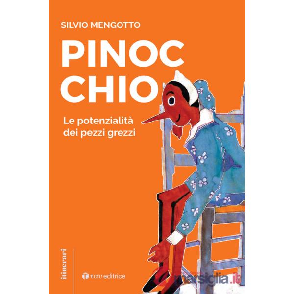 Pinocchio. Le potenzialità dei pezzi grezzi