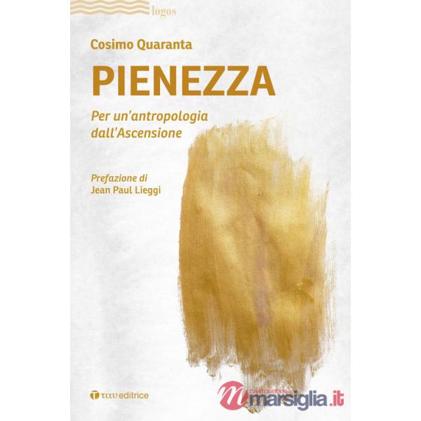 Pienezza. Per un'antropologia dell'ascensione