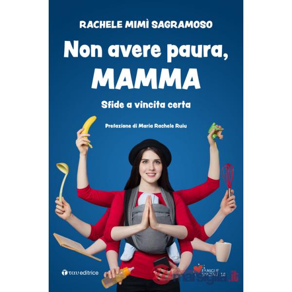 Non avere paura, mamma. Sfide a vincita certa