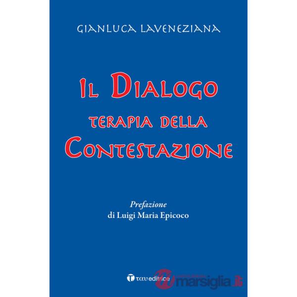Dialogo. Terapia della contestazione (Il)