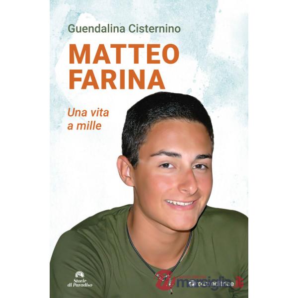 Matteo Farina. Una vita a mille