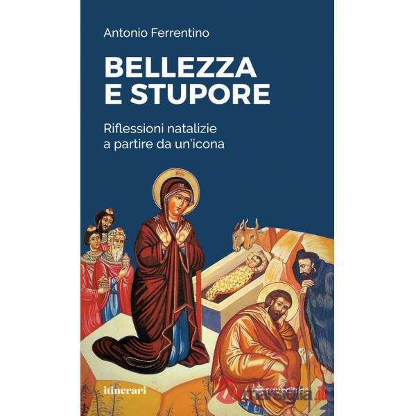 Bellezza e stupore. Riflessioni natalizie a partire da un'icona