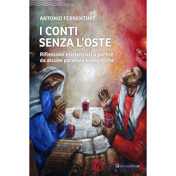 Conti senza l'oste. Riflessioni esistenziali a partire da alcune parabole evangeliche (I)