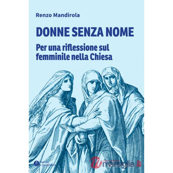 Donne senza nome. Per una riflessione sul femminile nella Chiesa