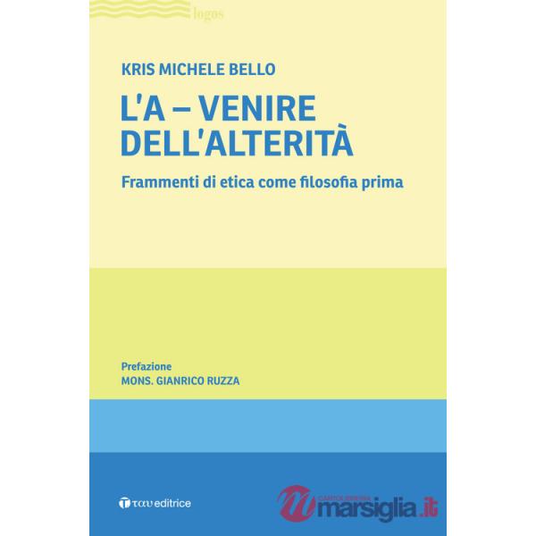 A-venire. Frammenti di etica come filosofia prima (L')