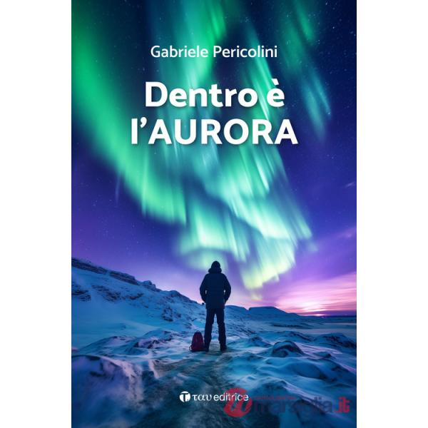 Dentro è l'aurora