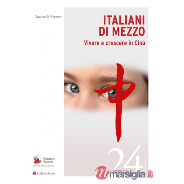 Italiani di mezzo. Vivere e crescere in Cina