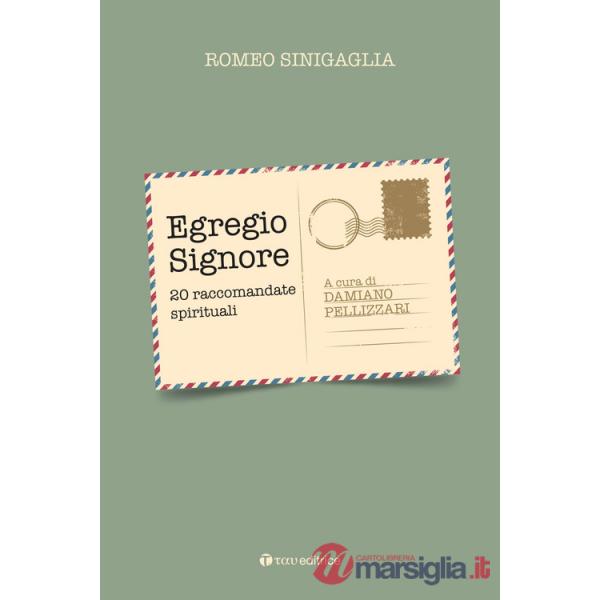 Egregio Signore. 20 raccomandate spirituali