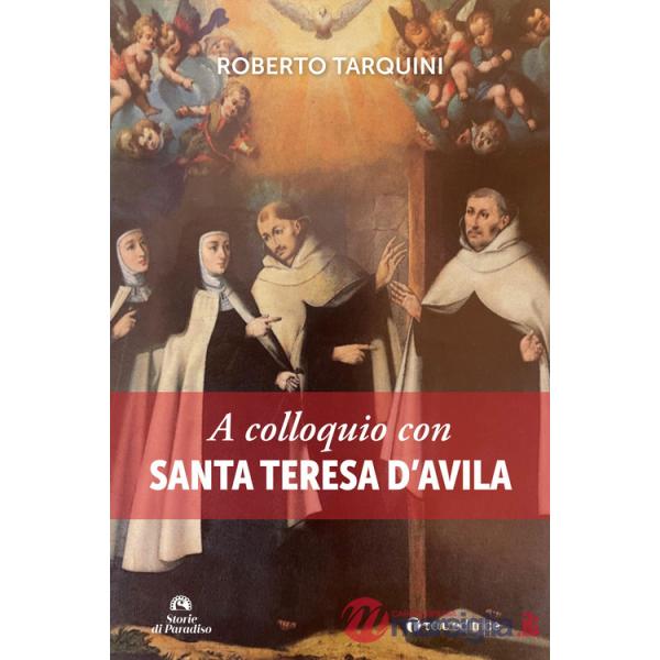 A colloquio con Santa Teresa d'Avila