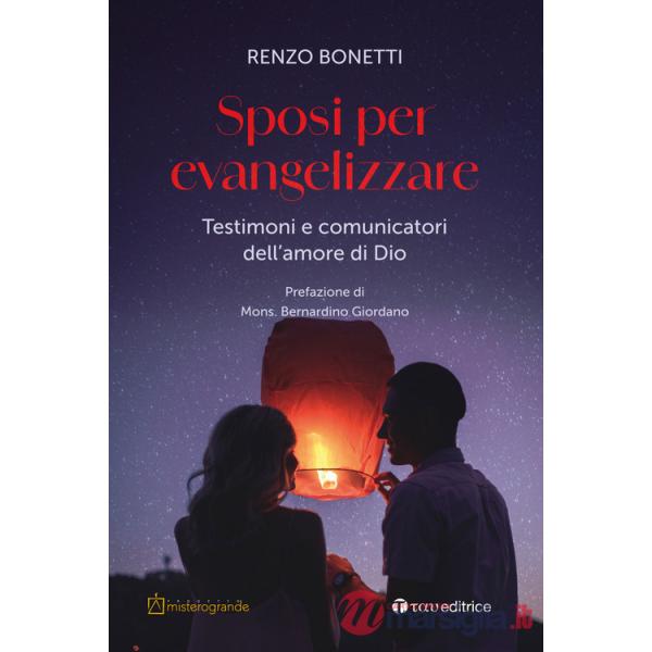 Sposi per evangelizzare. Testimoni e comunicatori dell'amore di Dio