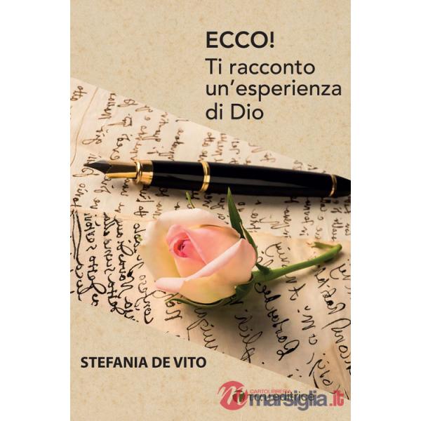 Ecco! Ti racconto un'esperienza di Dio