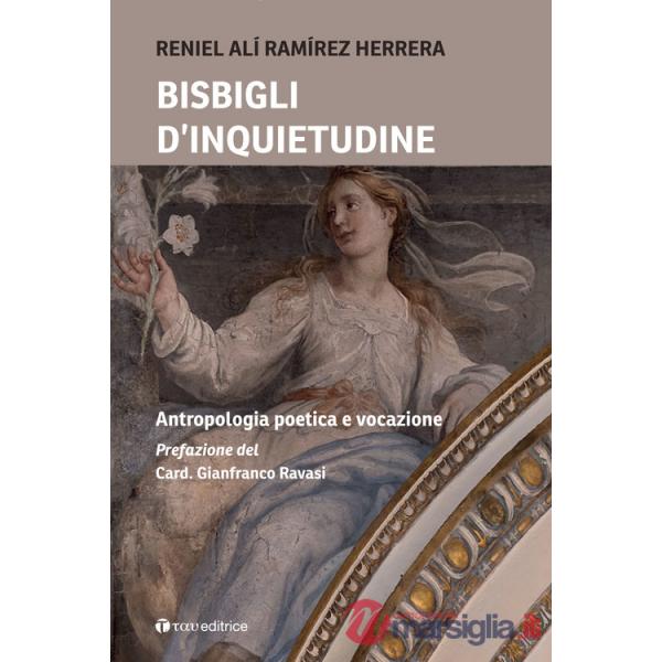 Bisbigli d'inquietudine. Antropologia poetica e vocazione