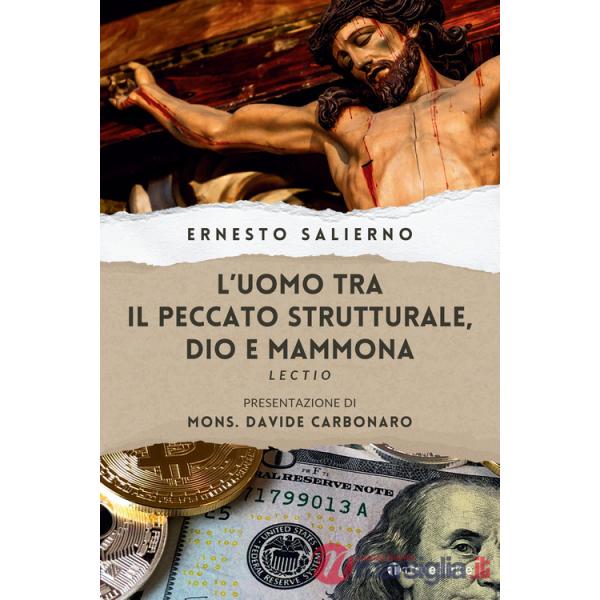 Uomo tra il peccato strutturale, Dio e mammona. Lectio (L')