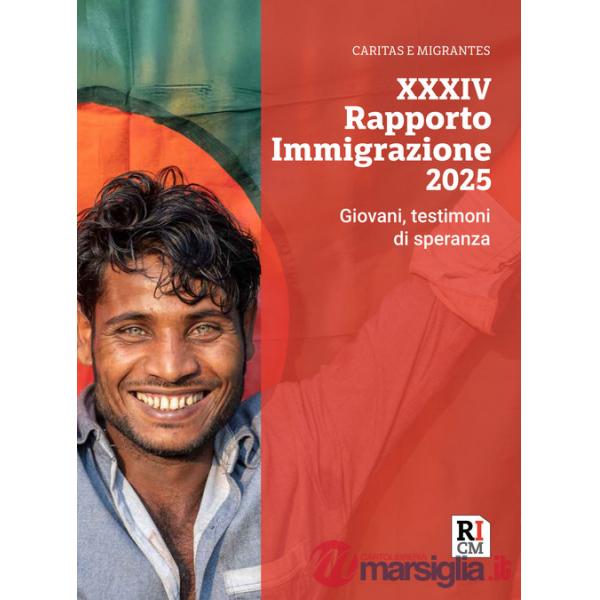 XXXIV Rapporto immigrazione 2025. Giovani, testimoni di speranza