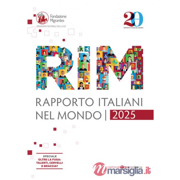 Rapporto italiani nel mondo 2025. Speciale Oltre la fuga: talenti, cervelli o braccia?