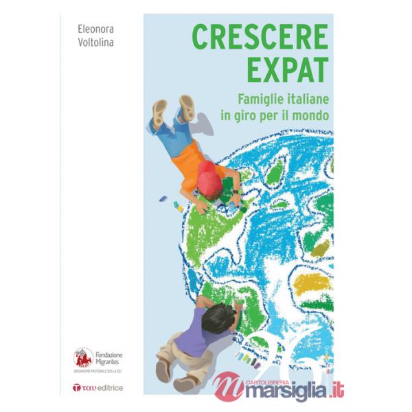 Crescere expat. Famiglie italiane in giro per il mondo