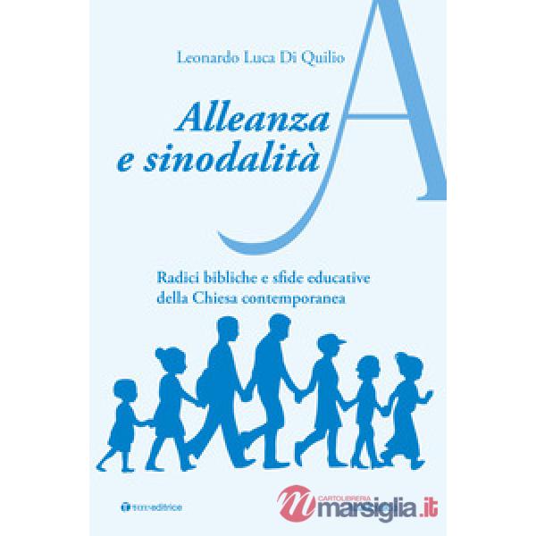 Alleanza e sinodalità. Radici bibliche e sfide educative della Chiesa contemporanea