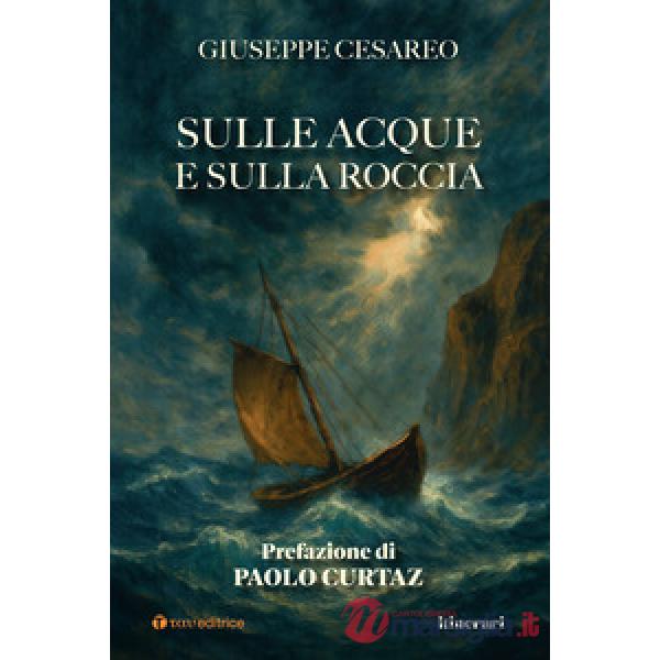 Sulle acque e sulla roccia
