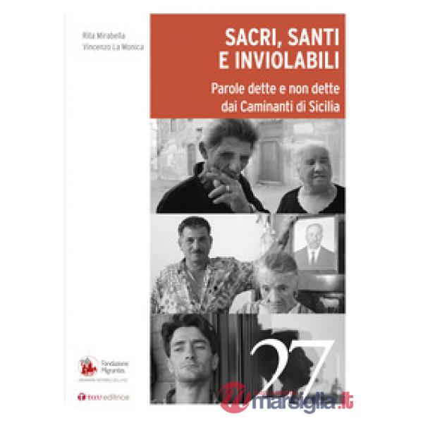 Sacri, santi e inviolabili. Parole dette e non dette dai Caminanti di Sicilia