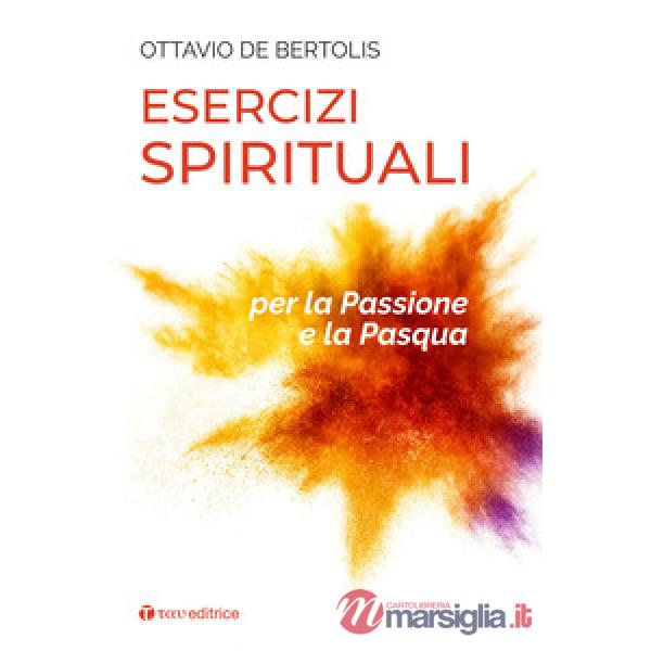 Esercizi spirituali per la Passione e la Pasqua