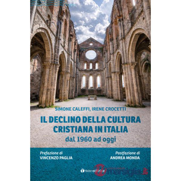 Declino della cultura cristiana in Italia dal 1960 ad oggi (Il)