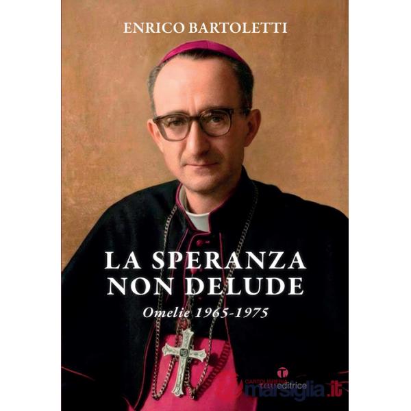 Speranza non delude. Omelie 1965-1975 (La)