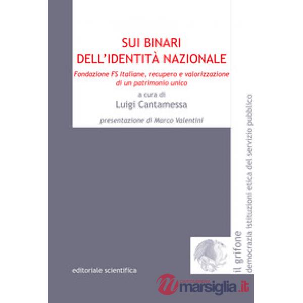 Sui binari dell'identità nazionale. Fondazione FS Italiane, recupero e valorizzazione di un patrimonio unico