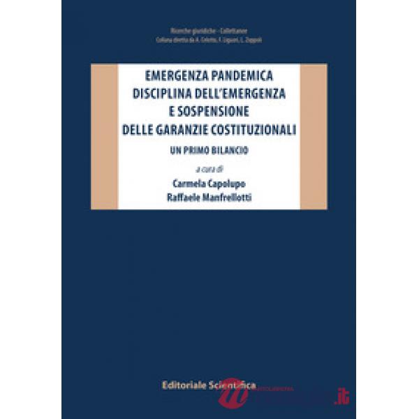 Emergenza pandemica, disciplina dell'emergenza e sospensione delle garanzie costituzionali. Un primo bilancio