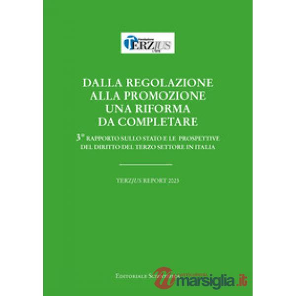 Dalla regolazione alla promozione. Una riforma da completare