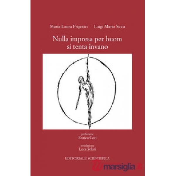 Nulla impresa per huom si tenta invano