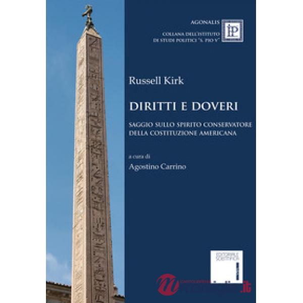 Diritti e doveri. Saggio sullo spirito conservatore della Costituzione americana