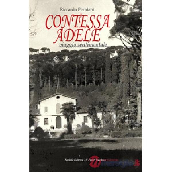 Contessa Adele. Viaggio sentimentale