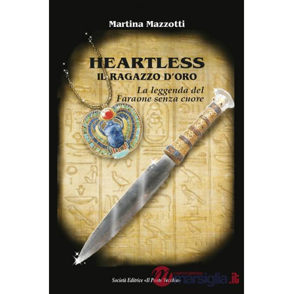 Heartless. Il ragazzo d'oro. La leggenda del Faraone senza cuore