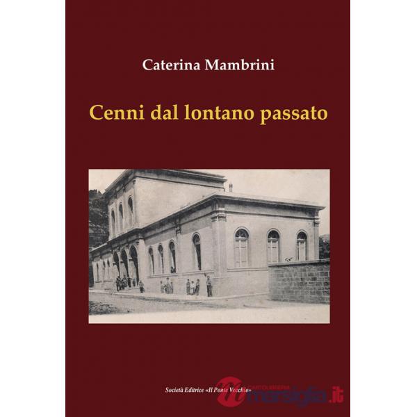 Cenni da un lontano passato