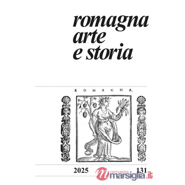 Romagna arte e storia. Vol. 131