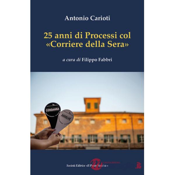 25 anni di Processi col «Corriere della Sera»