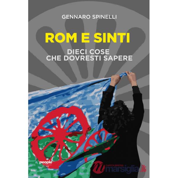 Rom e sinti. Dieci cose che dovresti sapere. Nuova ediz.