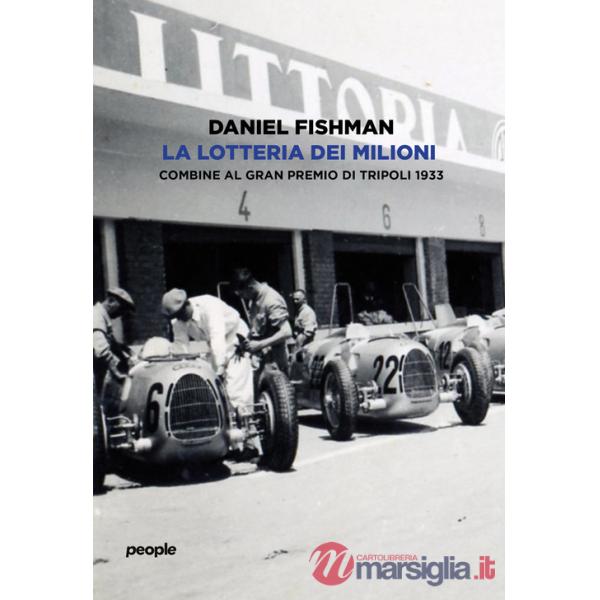 Lotteria dei milioni. Combine al Gran premio di Tripoli 1933 (La)