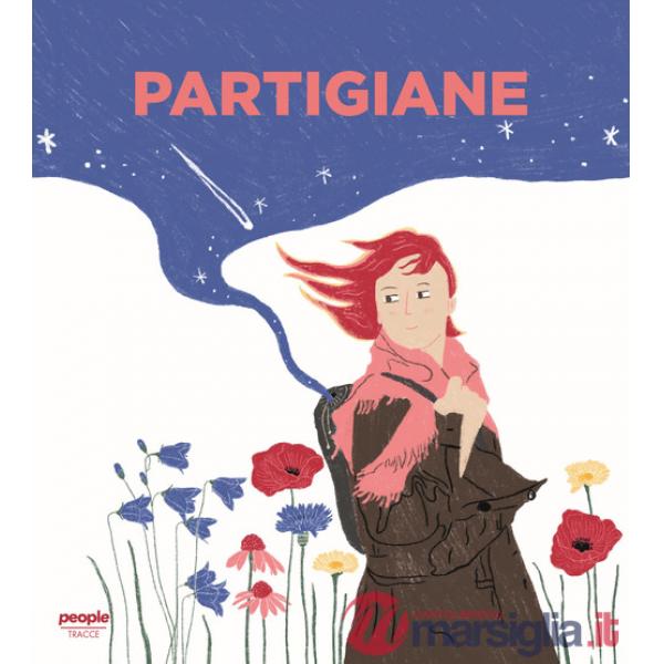 Partigiane. Ediz. a colori