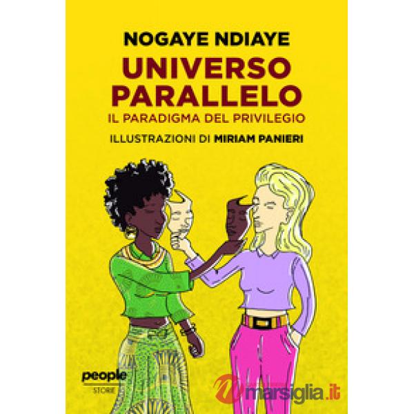 Universo parallelo. Il paradigma del privilegio