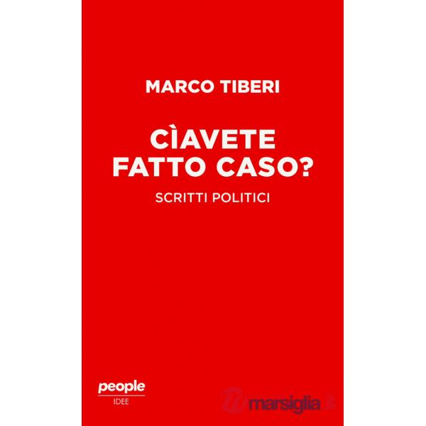 Cìavete fatto caso? Scritti politici